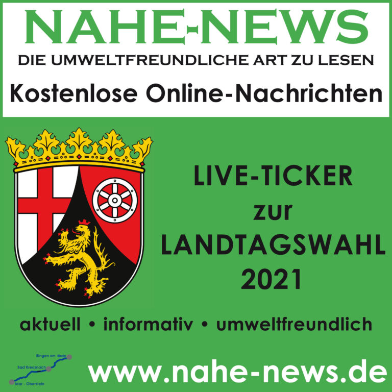 Nahe-News Live-Ticker zur Landtagswahl 2021